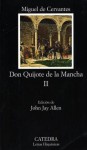 Don Quijote de la Mancha, Segunda Parte - Miguel de Cervantes Saavedra, John Jay Allen