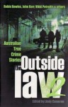 Outside The Law 2: Australian True Crime Stories - Lindy Cameron, Robin Bowles, John Kerr, Vikki Petraitis