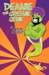 Deanie the Greenie Genie - Jason Wright