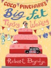 Coco Pinchard's Big Fat Tipsy Wedding - Robert Bryndza