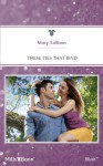 Mills & Boon : These Ties That Bind (Hometown U.S.A.) - Mary Sullivan