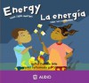 Energy/La Energia: Heat, Light, and Fuel/Calor, Luz y Combustible - Darlene R. Stille, Sheree Boyd