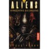 Aliens 2 - Vermächtnis des Grauens - Steve Perry, Thomas Ziegler