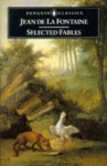 Selected Fables - Jean de La Fontaine, Geoffrey Grigson, James Michie