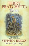 Mort: The Play - Terry Pratchett, Stephen Briggs