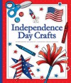 Independence Day Crafts - Mary Berendes, Kathleen Petelinsek