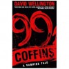99 Coffins. by David Wellington - David Wellington