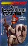 The Ivanhoe Gambit - Simon Hawke