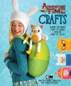 Adventure Time Crafts: Flippin' Adorable Stuff to Make from the Land of Ooo - Cartoon Network, Chelsea Bloxsom