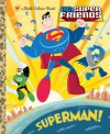 Superman! (DC Super Friends) (Little Golden Book) - Billy Wrecks, Ethen Beavers