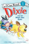 Dixie and the Best Day Ever - Grace Gilman, Jacqueline Rogers