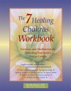 The 7 Healing Chakras Workbook: Exercises and Meditations for Unlocking Your Body's Energy Centers - Brenda Davies