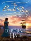 The Bride Ship - Deborah Hale