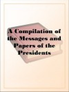 A Compilation of the Messages and Papers of the PresidentsVolume 1, part 3: Thomas Jefferson - N/A