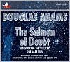 The Salmon of Doubt: Hitchhiking the Galaxy One Last Time - Douglas Adams, Simon Jones, Christopher Cerf