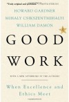 Good Work - Howard Gardner, Mihaly Csikszentmihalyi, William Damon