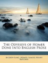The Odysseys of Homer Done Into English Prose - Andrew Lang