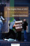 The English Riots of 2011: A Summer of Discontent - Daniel Briggs