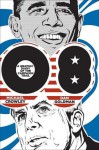 08: A Graphic Diary of the Campaign Trail - Michael Crowley, Dan Goldman