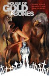 House of Gold & Bones - Richard Clark, Corey Taylor, Sierra Hahn
