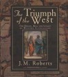 The Triumph of the West (Audio) - J.M. Roberts, Frederick Davidson
