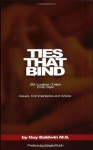 Ties That Bind: The SM/Leather/Fetish Erotic Style: Issues, Commentaries and Advice - Guy Baldwin