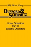 Linear Operators, Spectral Operators (Wiley Classics Library) - Nelson Dunford, Jacob T. Schwartz
