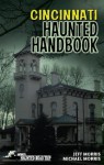 Cincinnati Haunted Handbook - Jeff Morris, Michael Morris