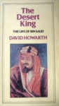 The Desert King: A Life of Ibn Saud - David Howarth
