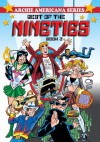 Best of the Nineties / Book #2 (Archie Americana Series) - George Gladir, Stan Goldberg