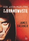 Die Auserwählten - In der Brandwüste (German Edition) - James Dashner, Anke Caroline Burger