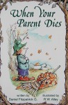 When Your Parent Dies - Daniel Fitzpatrick, R.W. Alley