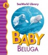 Baby Beluga - Patricia A. Pingry