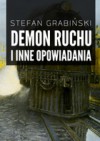 Demon ruchu i inne opowiadania - Stefan Grabiński