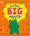 Little Big Mouth (Mix & Match) - Jeanne Willis, Lydia Monks
