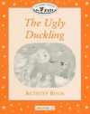 The Ugly Duckling Activity Book, Level Beginner 2 (Oxford University Press Classic Tales) - Sue Arengo, Alan C. McLean, Katherine Lucas