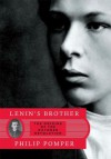 Lenin's Brother: The Origins of the October Revolution - Philip Pomper