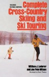 The New, Complete Book of Cross Country Skiing - William J. Lederer