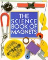 Science Book of Magnets - Neil Ardley, Jenny Vaughan, Dave King