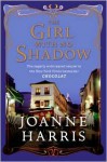 Girl with No Shadow - Joanne Harris