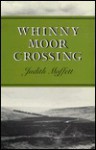 Whinny Moor Crossing - Judith Moffett