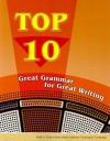 Top 10: Great Grammar for Great Writing - Keith S. Folse, Donna Tortorella