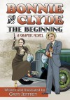 Bonnie and Clyde--The Beginning - Gary Jeffrey