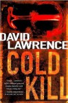 Cold Kill: A Detective Stella Mooney Novel (Detective Stella Mooney Novels) - David Lawrence