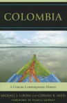 Colombia: A Concise Contemporary History - Michael J. Larosa