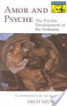 Amor and Psyche: The Psychic Development of the Feminine - Erich Neumann, Apuleius, Ralph Manheim