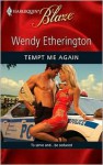 Tempt Me Again (Harlequin Blaze #524) - Wendy Etherington