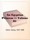 An Egyptian Princess - Volume 01 - Georg Ebers