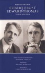 Elected Friends Robert Frost & Edward To One Another - Matthew Spencer, Michael Hoffman, Christopher Ricks