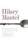 Beyond black - Hilary Mantel